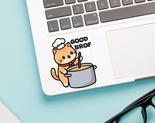 Cat Good Brof Sticker
