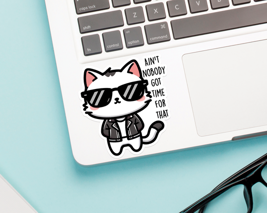 Cat No Time For That Sticker