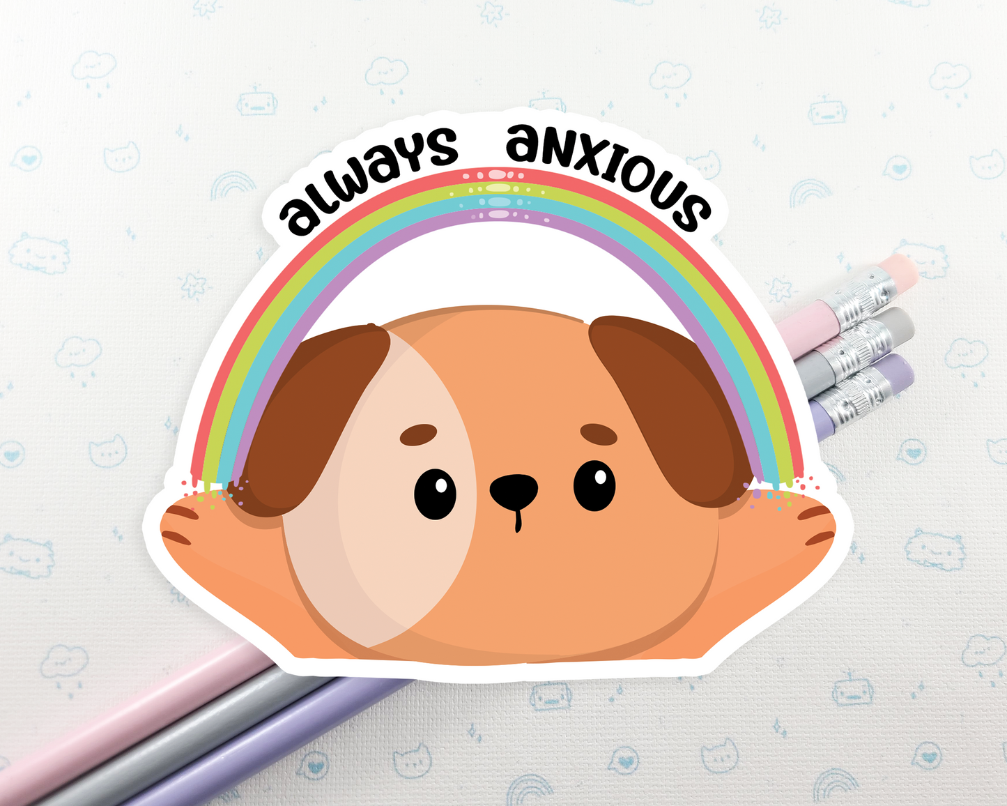 Dog Always Anxious Rainbow Sticker