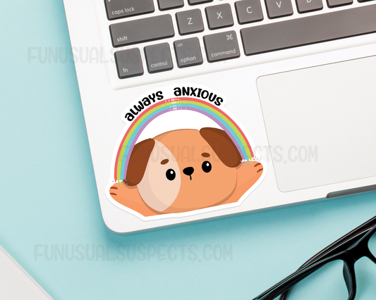Dog Always Anxious Rainbow Sticker