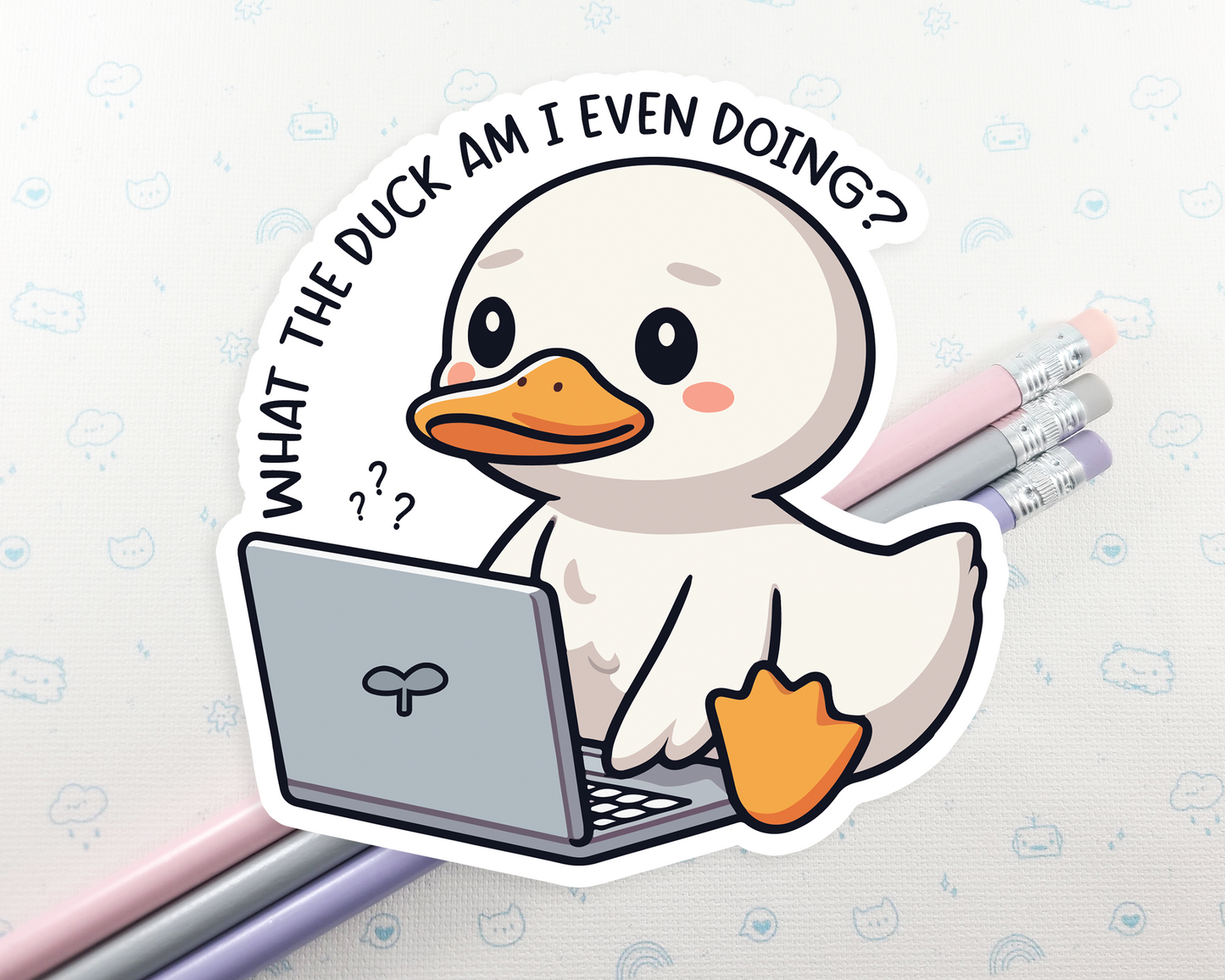 Duck Am I Doing Sticker
