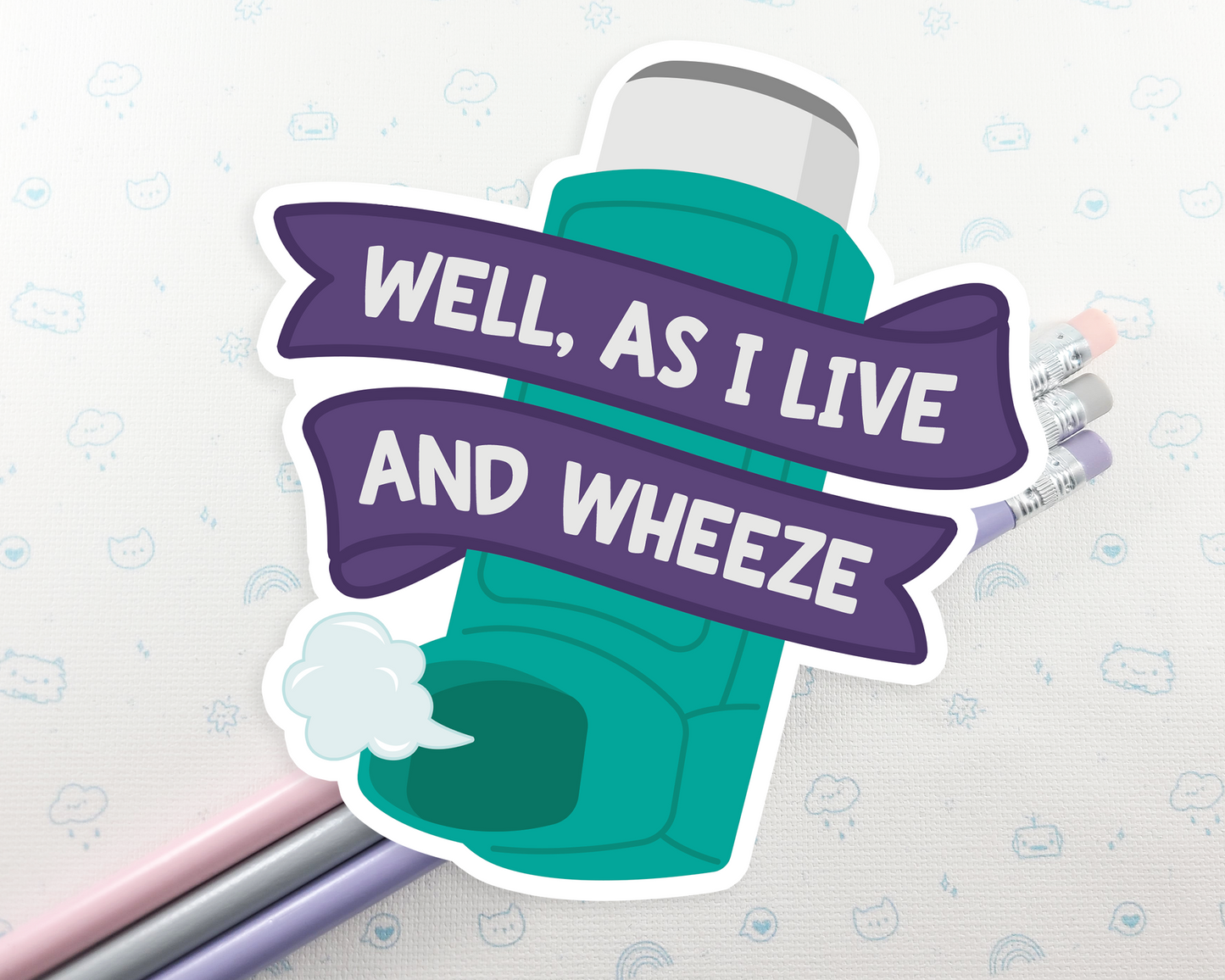 Inhaler As I Live and Wheeze Sticker