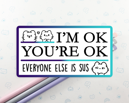 I'm Ok You're Ok Cats Sticker