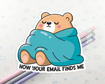 Bear How Your Email Finds Me Sticker