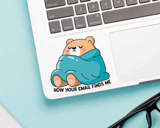 Bear How Your Email Finds Me Sticker