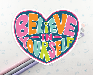 Believe In Yourself Sticker