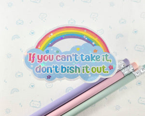 Don't Bish It Out Sticker