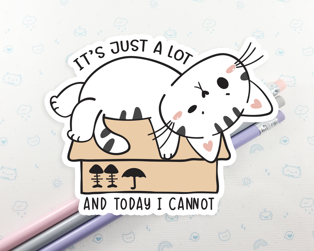 Cat Today I Cannot Sticker