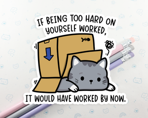 Cat Being Too Hard On Yourself Sticker