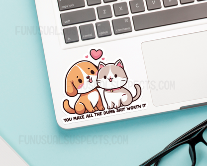Pets Make It Worth It Sticker