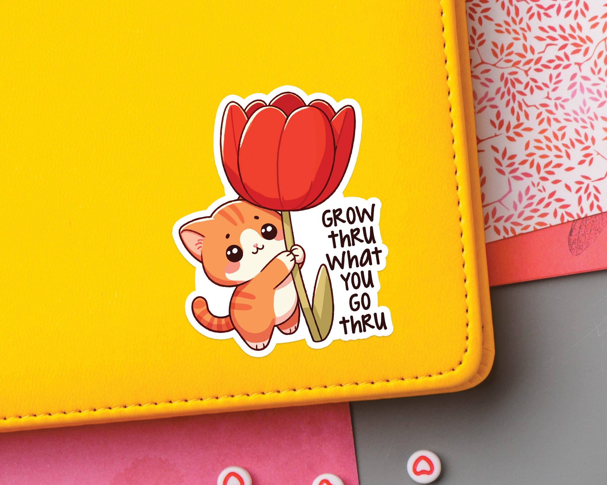 Cat Grow Thru What You Go Thru Sticker