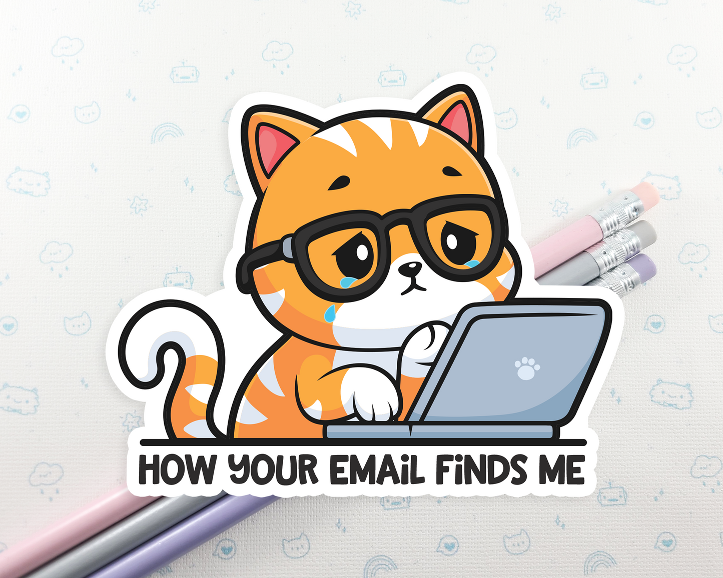 Cat How Your Email Finds Me Sticker