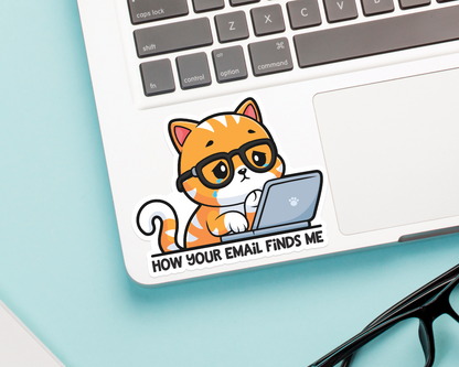 Cat How Your Email Finds Me Sticker