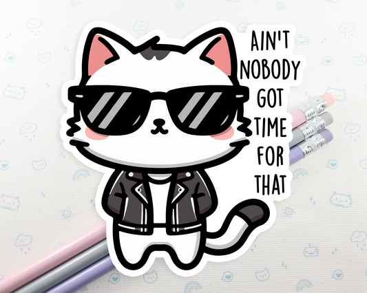 Cat No Time For That Sticker