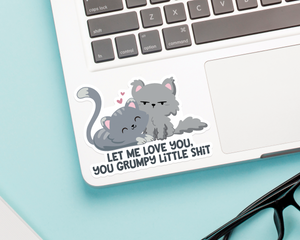 Cats Let Me Love You Sticker