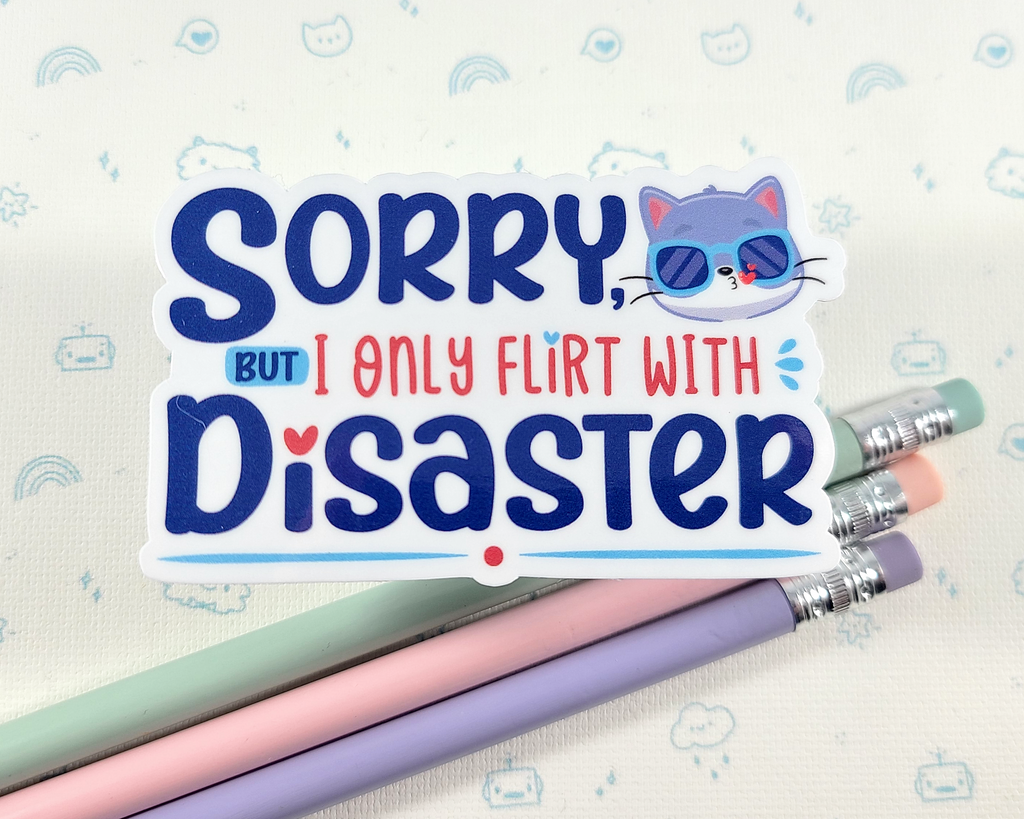 Flirt With Disaster Sticker