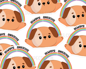 Dog Always Anxious Rainbow Sticker