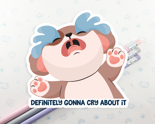 Dog Cry About It Sticker