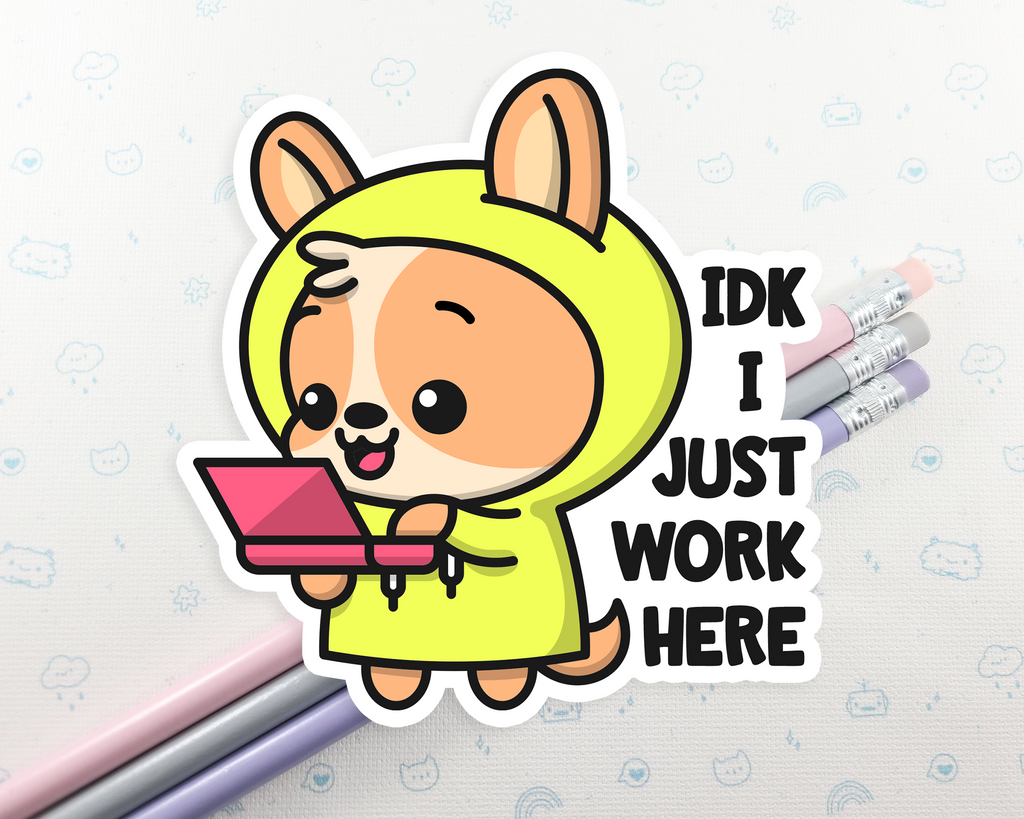 Dog IDK I Just Work Here Sticker