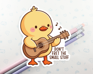Duck Don't Fret Sticker