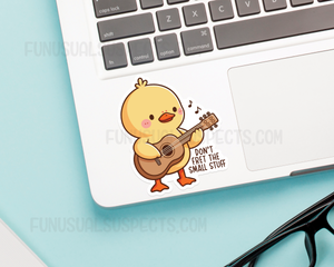 Duck Don't Fret Sticker