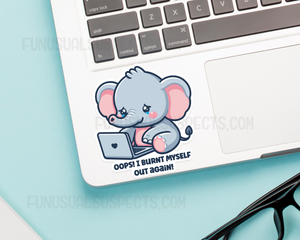Elephant Oops, Burnt Out! Sticker