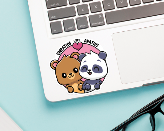 Empathy over Apathy Bears Sticker