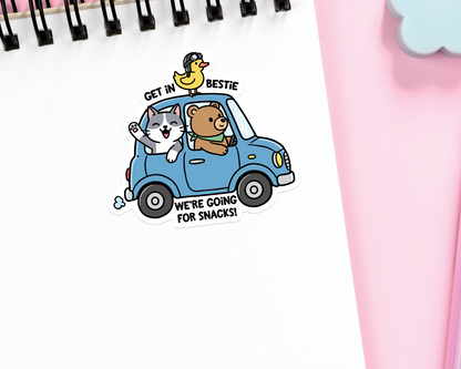 Get in Bestie Going for Snacks Sticker
