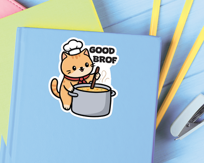 Cat Good Brof Sticker