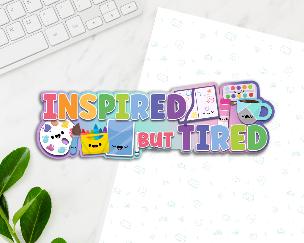 Inspired but Tired Long Sticker