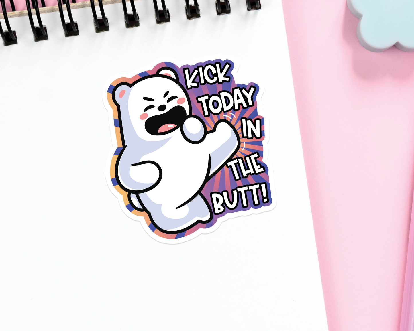 Kick Today In The Butt Bear Sticker