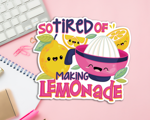 Tired of Lemonade Jumbo Sticker