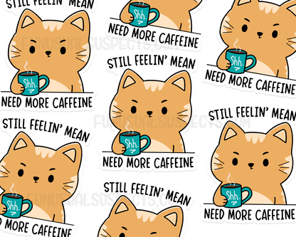 Cat Mean Without Caffeine Sticker