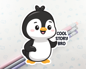 Penguin Cool Story Bro Sticker