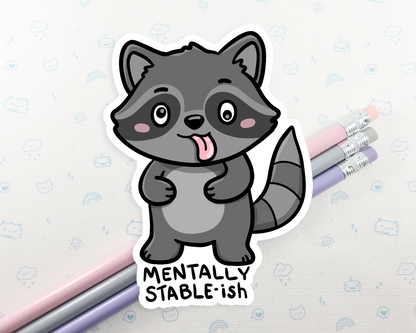 Raccoon Mentally Stable Sticker