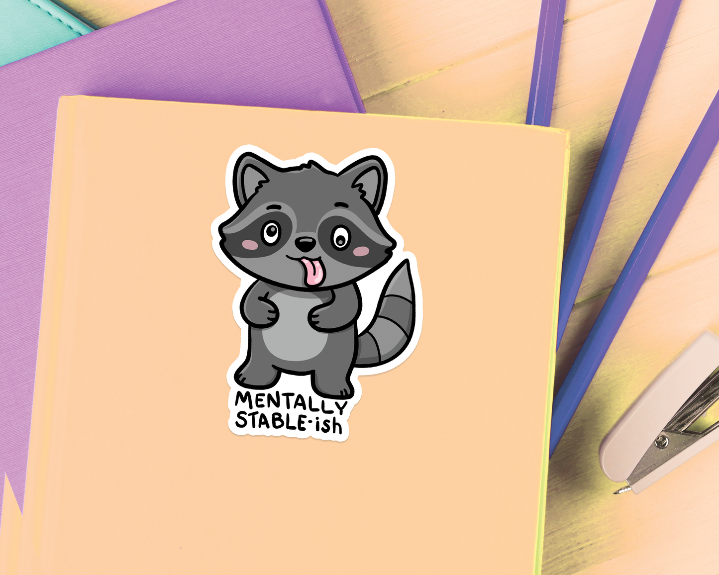 Raccoon Mentally Stable Sticker