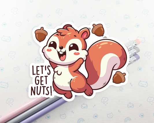 Squirrel Let's Get Nuts Sticker
