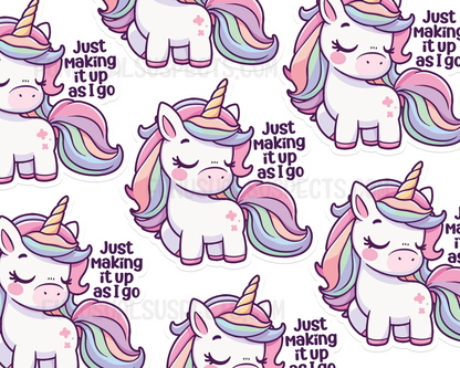 Unicorn Making It Up As I Go Sticker