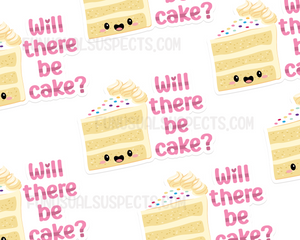 Will There Be Cake Sticker