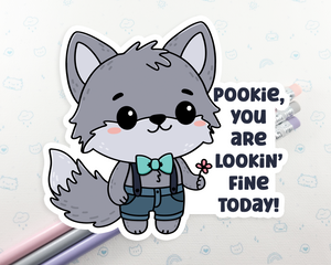 Wolf You Look Fine Today Sticker