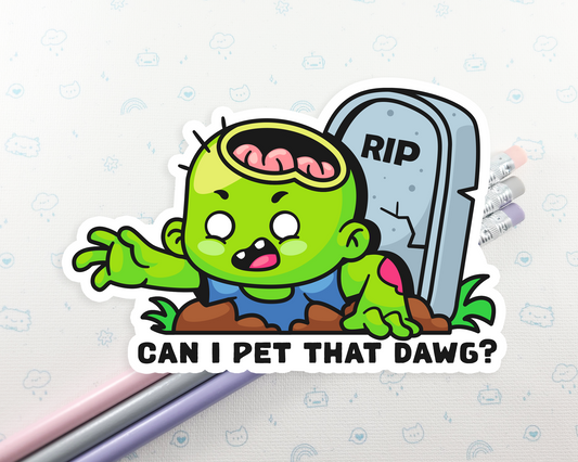 Zombie Can I Pet That Dawg Sticker