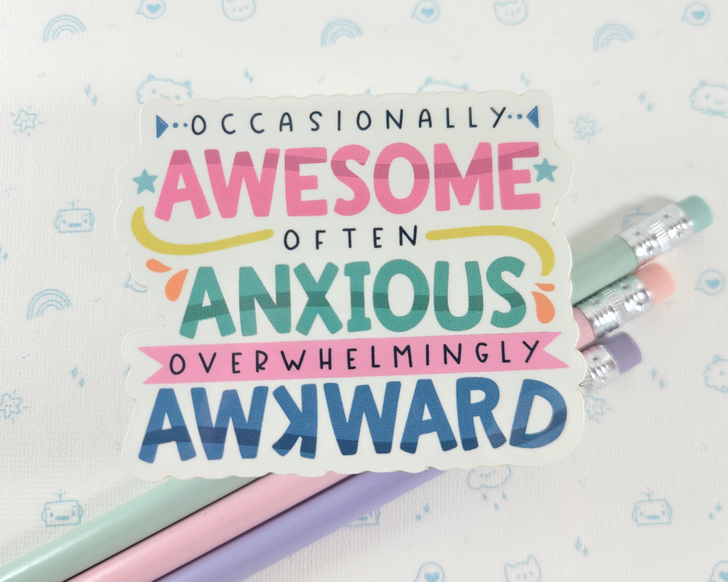 Awesome, Anxious, Awkward Sticker