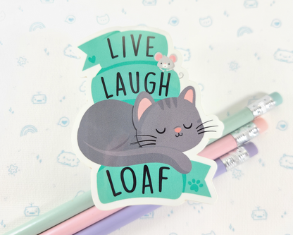 Cat Live Laugh Loaf Sticker