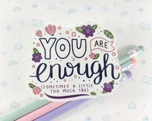 You Are Enough Sticker