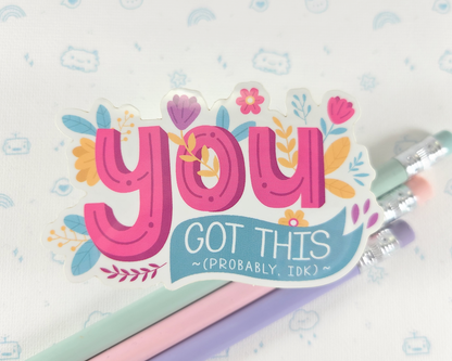 You Got This Sticker