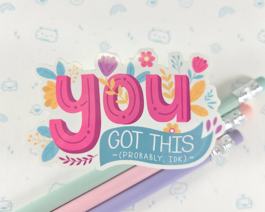 You Got This Sticker