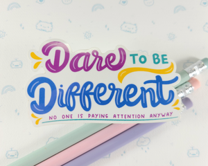Dare to Be Different Sticker