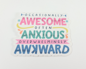 Awesome, Anxious, Awkward Sticker