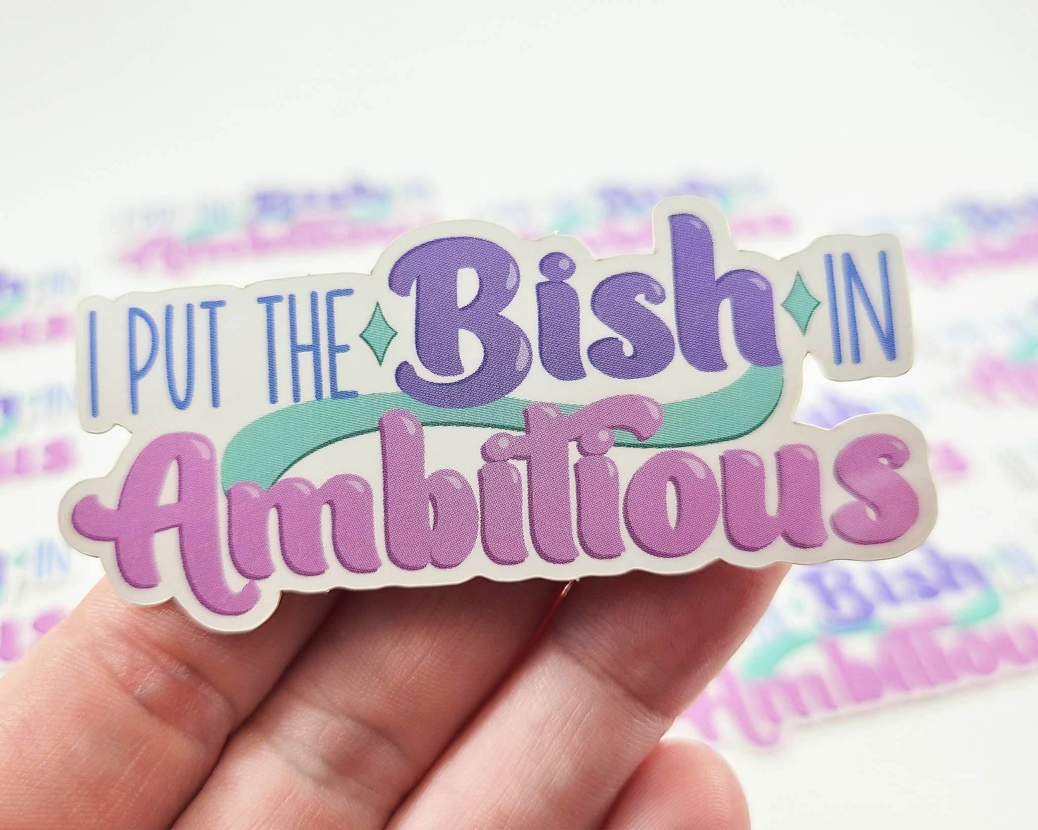 Bish In Ambitious Sticker