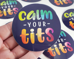 Calm Your Tits Sticker